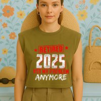 Retired 2025 Not My Problem Anymore Garment-Dyed Women's Muscle Tee