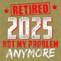 Retired 2025 Not My Problem Anymore Garment-Dyed Women's Muscle Tee