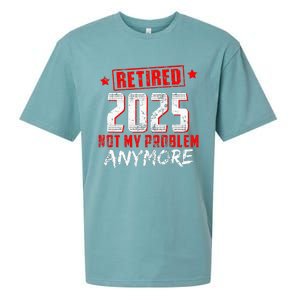 Retired 2025 Not My Problem Anymore Sueded Cloud Jersey T-Shirt