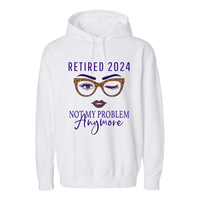 Retired 2024 Not My Problem Anymore Garment-Dyed Fleece Hoodie