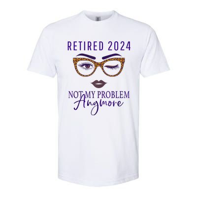 Retired 2024 Not My Problem Anymore Softstyle CVC T-Shirt