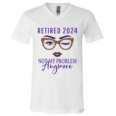 Retired 2024 Not My Problem Anymore V-Neck T-Shirt