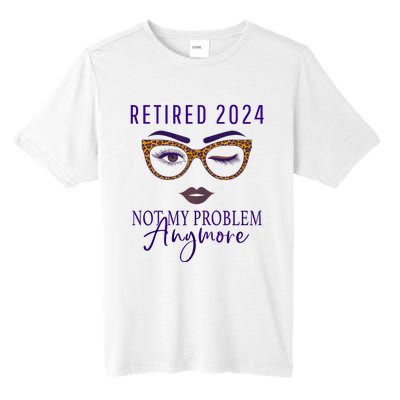 Retired 2024 Not My Problem Anymore Tall Fusion ChromaSoft Performance T-Shirt