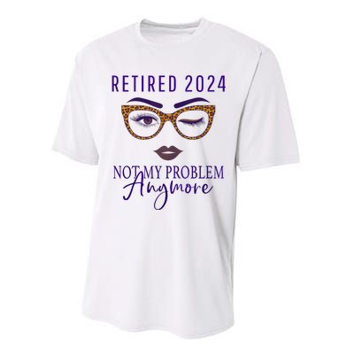 Retired 2024 Not My Problem Anymore Performance Sprint T-Shirt