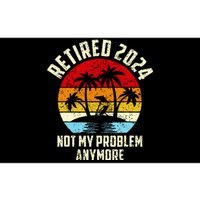 Retired 2024 Not My Problem Anymore Bumper Sticker