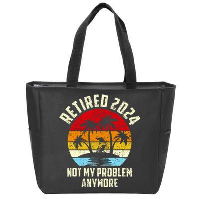 Retired 2024 Not My Problem Anymore Zip Tote Bag