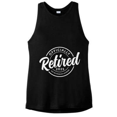 Retired 2025 Not My Problem Anymore Vintage Funny Retirement Ladies PosiCharge Tri-Blend Wicking Tank