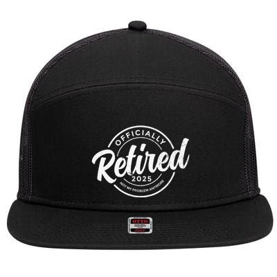 Retired 2025 Not My Problem Anymore Vintage Funny Retirement 7 Panel Mesh Trucker Snapback Hat
