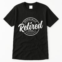 Retired 2025 Not My Problem Anymore Vintage Funny Retirement Tall T-Shirt