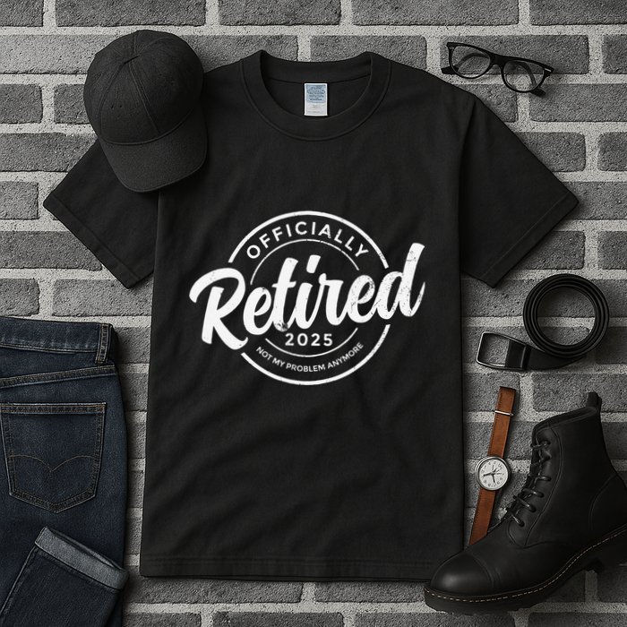 Retired 2025 Not My Problem Anymore Vintage Funny Retirement Tall T-Shirt