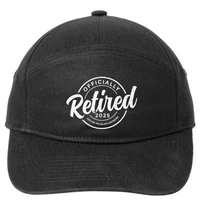 Retired 2025 Not My Problem Anymore Vintage Funny Retirement 7-Panel Snapback Hat