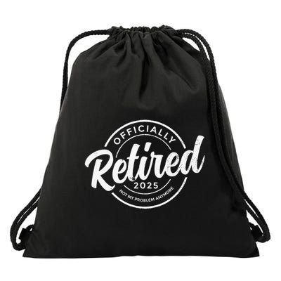 Retired 2025 Not My Problem Anymore Vintage Funny Retirement Drawstring Bag