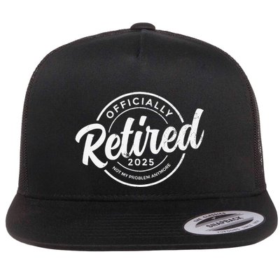 Retired 2025 Not My Problem Anymore Vintage Funny Retirement Flatbill Hat
