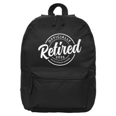 Retired 2025 Not My Problem Anymore Vintage Funny Retirement 16 in Basic Backpack