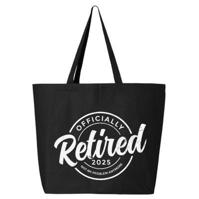 Retired 2025 Not My Problem Anymore Vintage Funny Retirement 25L Jumbo Tote