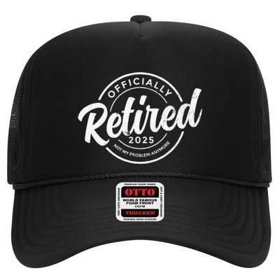 Retired 2025 Not My Problem Anymore Vintage Funny Retirement Trucker Hat