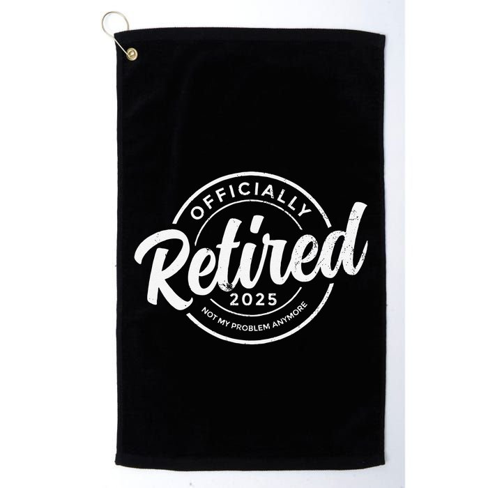 Retired 2025 Not My Problem Anymore Vintage Funny Retirement Golf Towel