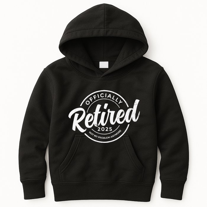 Retired 2025 Not My Problem Anymore Vintage Funny Retirement Kids Hoodie
