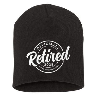 Retired 2025 Not My Problem Anymore Vintage Funny Retirement Short Acrylic Beanie