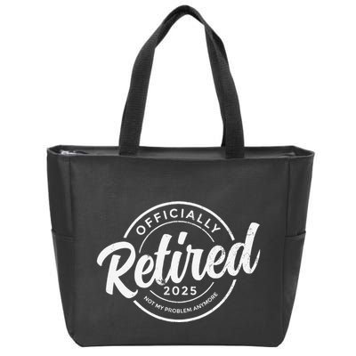 Retired 2025 Not My Problem Anymore Vintage Funny Retirement Zip Tote Bag