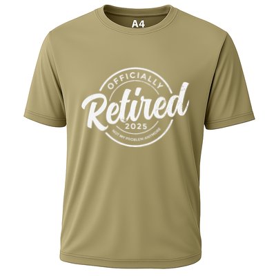 Retired 2025 Not My Problem Anymore Vintage Funny Retirement Performance Shirt