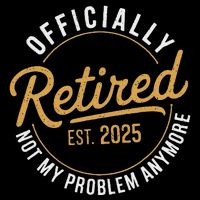 Retired 2025 Not My Problem Anymore Vintage Funny Flat Bill Trucker Hat