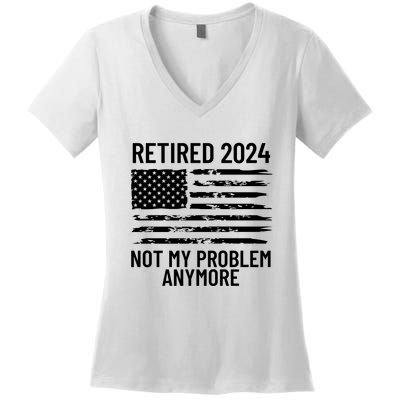 Retired 2024 Not My Problem Anymore Women's V-Neck T-Shirt