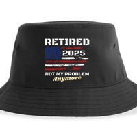 Retired 2025 Not My Problem Anymore American Flag Retirement Sustainable Bucket Hat