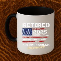 Retired 2025 Not My Problem Anymore American Flag Retirement Mug