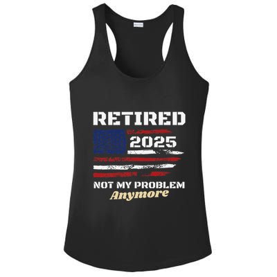 Retired 2025 Not My Problem Anymore American Flag Retirement Ladies PosiCharge Competitor Racerback Tank