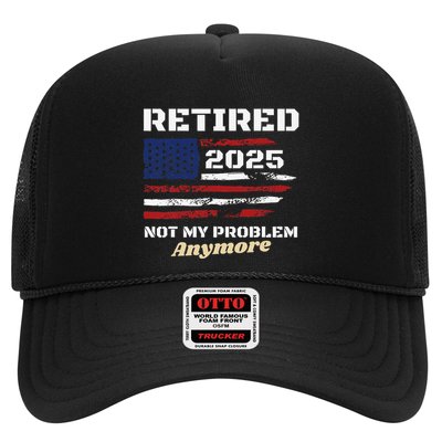 Retired 2025 Not My Problem Anymore American Flag Retirement Trucker Hat