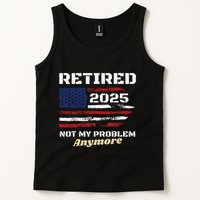 Retired 2025 Not My Problem Anymore American Flag Retirement Tank Top