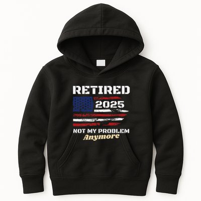 Retired 2025 Not My Problem Anymore American Flag Retirement Kids Hoodie