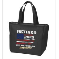Retired 2025 Not My Problem Anymore American Flag Retirement Zip Tote Bag