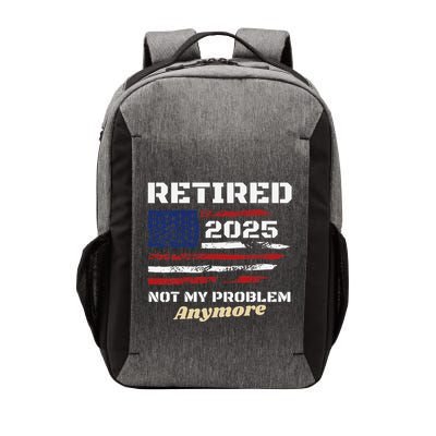 Retired 2025 Not My Problem Anymore American Flag Retirement Vector Backpack