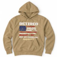Retired 2025 Not My Problem Anymore American Flag Retirement Hoodie