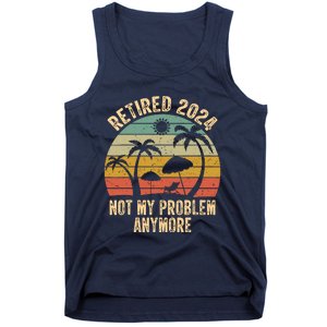 Retired 2024 Not My Problem Anymore Teacher Retirement Gifts Tank Top