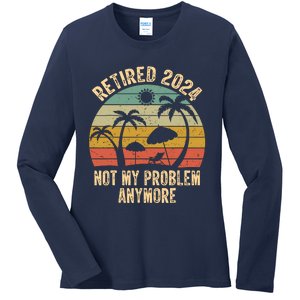 Retired 2024 Not My Problem Anymore Teacher Retirement Gifts Ladies Long Sleeve Shirt