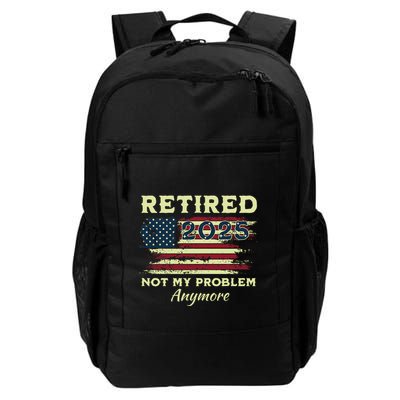 Retired 2025 Not My Problem Anymore Retirement American Flag Backpack