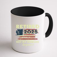 Retired 2025 Not My Problem Anymore Retirement American Flag Mug