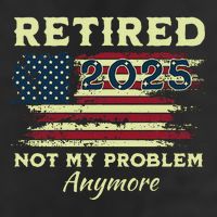 Retired 2025 Not My Problem Anymore Retirement American Flag 11oz C Handle Ceramic Mug