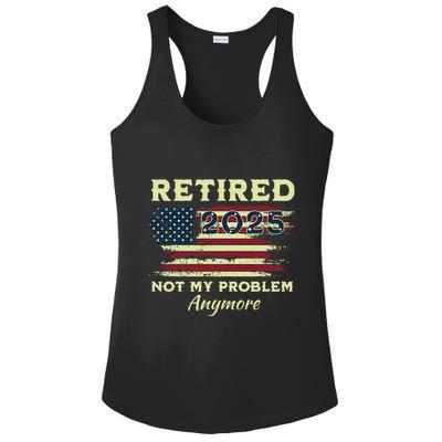 Retired 2025 Not My Problem Anymore Retirement American Flag Ladies PosiCharge Competitor Racerback Tank