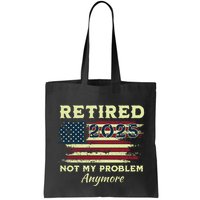 Retired 2025 Not My Problem Anymore Retirement American Flag Bag
