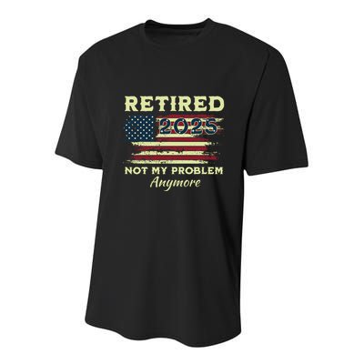Retired 2025 Not My Problem Anymore Retirement American Flag Youth Performance Sprint T-Shirt