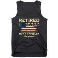 Retired 2025 Not My Problem Anymore Retirement American Flag Tank Top