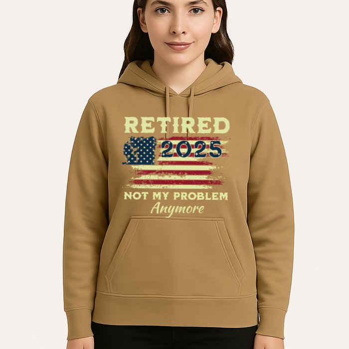 Retired 2025 Not My Problem Anymore Retirement American Flag Hoodie