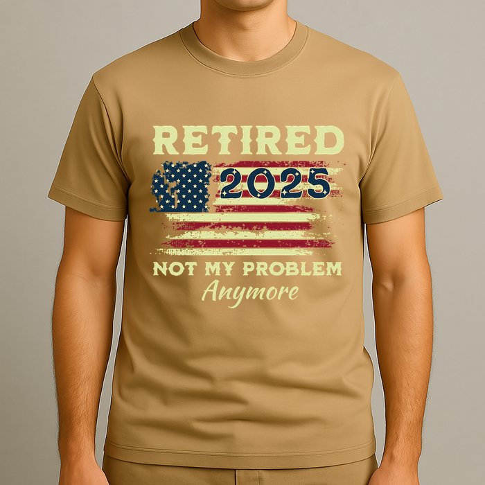 Retired 2025 Not My Problem Anymore Retirement American Flag T-Shirt