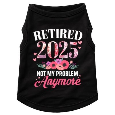 Retired 2025 Not My Problem Anymore Floral Retiret Meaningful Gift Doggie Tank