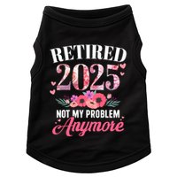 Retired 2025 Not My Problem Anymore Floral Retiret Meaningful Gift Doggie Tank