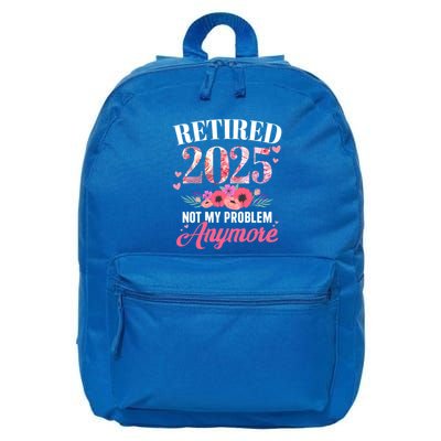 Retired 2025 Not My Problem Anymore Floral Retiret Meaningful Gift 16 in Basic Backpack